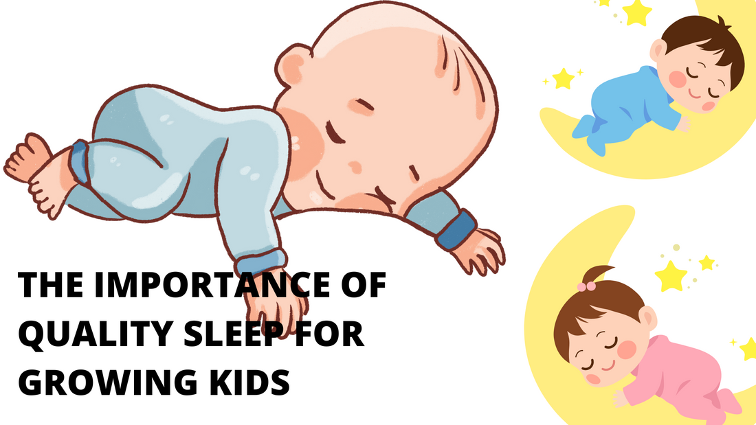 The Importance of Quality Sleep for Growing Kids