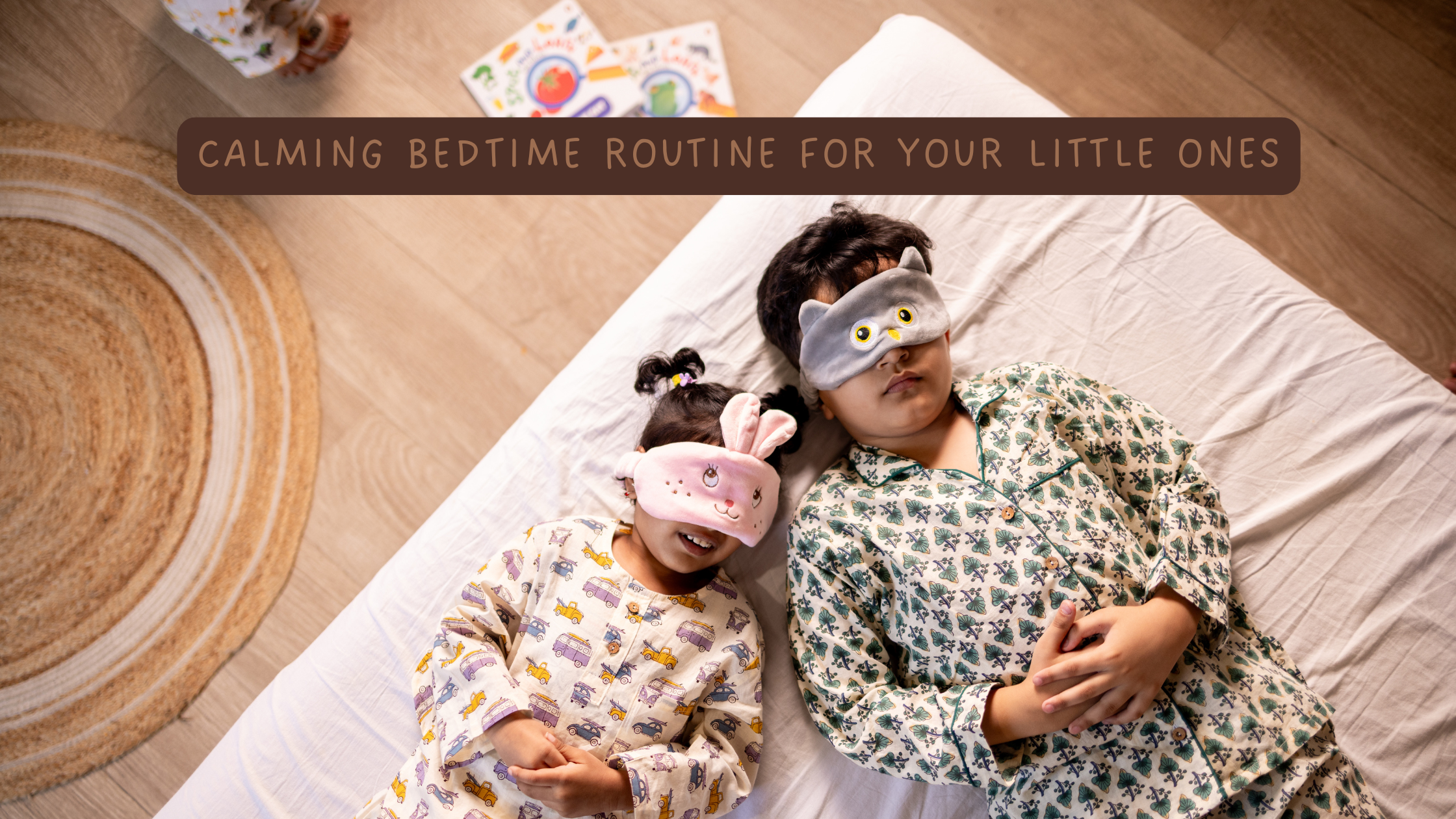 How to Create a Calming Bedtime Routine for Your Little One – Snugbug