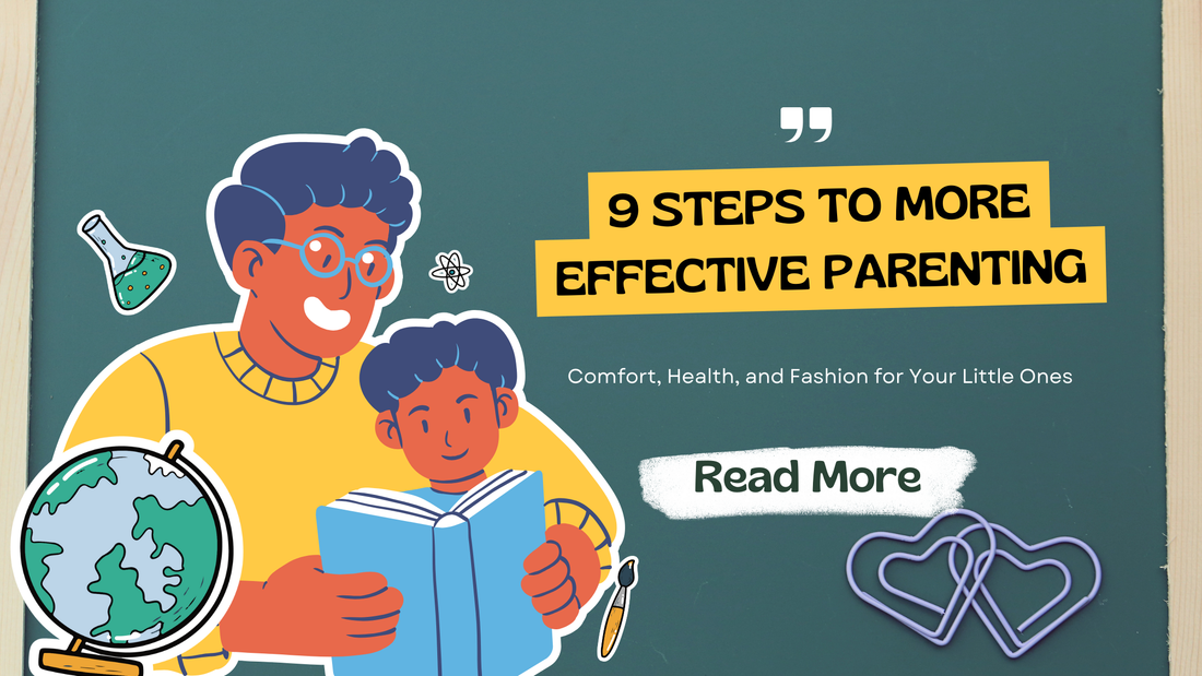 9 Steps to More Effective Parenting: Comfort, Health, and Fashion for Your Little Ones